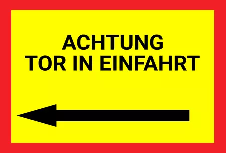 Hinweis ACHTUNG TOR IN EINFAHRT Bild