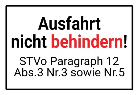 Hinweis Ausfahrt nicht behindern! Bild