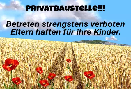 Hinweis PRIVATBAUSTELLE!!! Bild