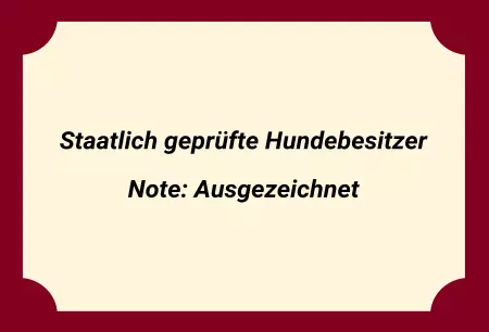  Hinweis Staatlich geprüfter Hundebesitzer Bild