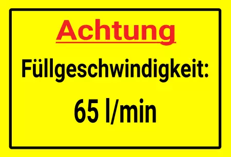 Hinweis Achtung Füllgeschwindigkeit: 65l/min Bild