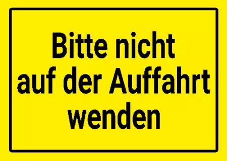 Hinweis Bitte nicht auf der Auffahrt wenden Bild