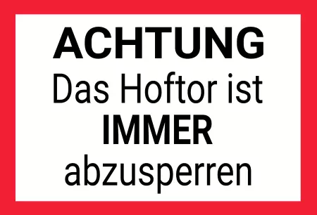 Hinweis Das Hoftor IMMER absperren Bild