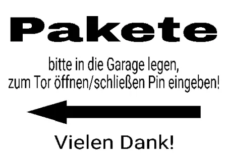 Hinweis Pakete bitte in die Garalge legen, ... Bild