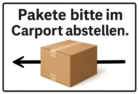 Hinweis Pakete ins Carport Bild