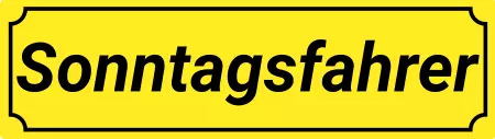 Hinweis Sonntagsfahrer Bild