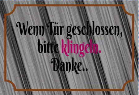 Hinweis Wenn Tür geschlossen, bitte klingeln. Danke.. Bild